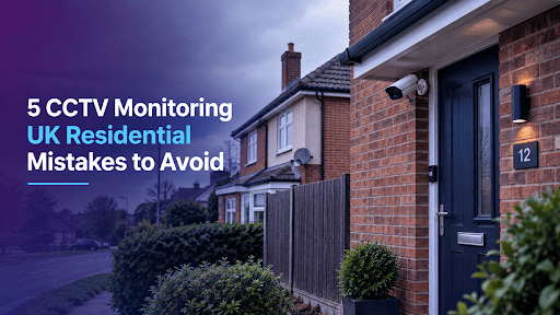 CCTV monitoring UK residential